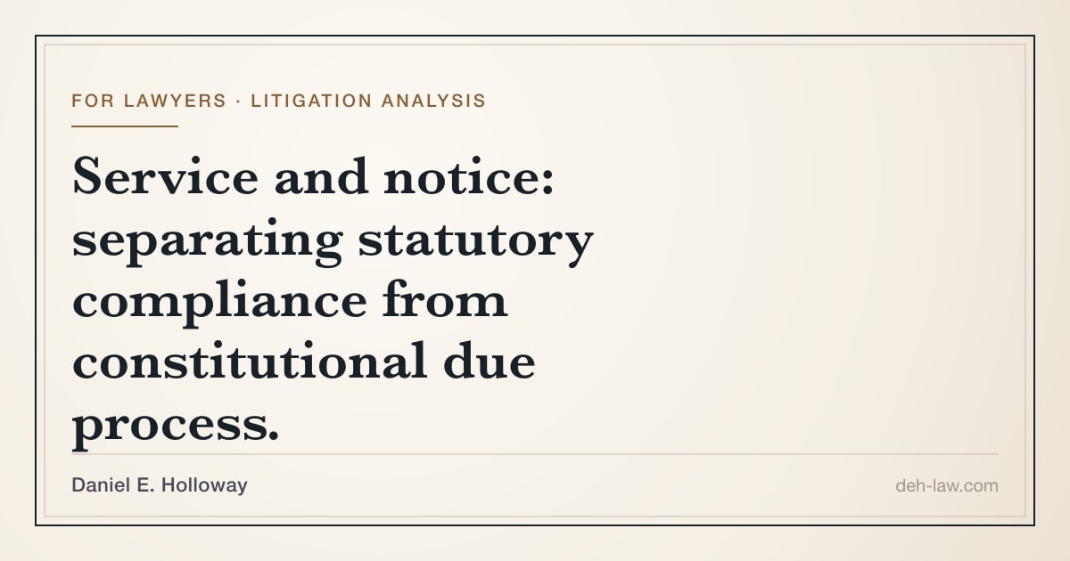 Service of process and due process are distinct: a... | For Lawyers